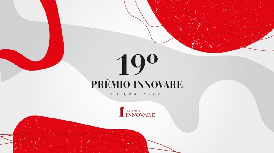 Prêmio Innovare retoma premiação presencial e anuncia vencedores homenageados de sua 19ª. Edição